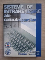 Baruch Zoltan Francisc - Sisteme de intrare/iesire ale calculatoarelor