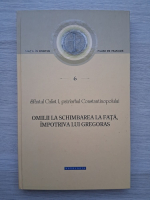 Calist I - Omilii la schimbarea la fata impotriva lui Gregoras (volumul 6)