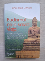 Chak Riya Chhuor - Budismul mi-a salvat viata