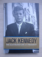 Chuck Wills - Jack Kennedy. The illustrated life of a president 