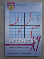 Constantin Nastasescu - Matematica. Manual pentru clasa a XI-a pentru programele M1 si M2