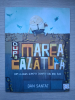Dan Santat - Dupa marea cazatura. Cum a ajuns Humpty Dumpty din nou sus