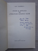 Dan Zamfirescu - Studii si articole de literatura romana veche (cu autograful autorului)