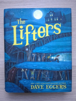 Dave Eggers - The lifters