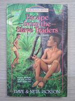 Dave Jackson, Neta Jackson - Escape from slave traders