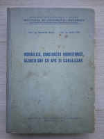 Emanuel Blitz, Radu Pop - Hidraulica, constructii hidrotehnice, alimentari cu apa si canalizare