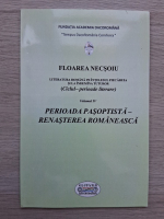 Floarea Necsoiu - Perioada pasoptista-renasterea romaneasca (volumul 4)