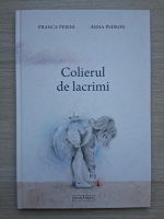 Franca Perini, Anna Pedron - Colierul de lacrimi