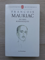 Francois Mauriac - Oeuvres romanesques