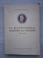 George Breazul - La bicentenarul nasterii lui Mozart, 1756-1956