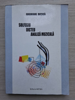 Gheorghe Dutica - Solfegiu, dicteu, analiza muzica