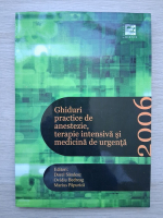 Ghiduri practice de anestezie, terapie intensiva si medicina de urgenta
