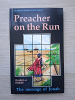 Gordon J. Keddie - Preacher on the run