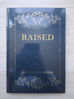 Hamilton Moore - Raised