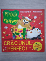 Hazel Gardner - Pinguin si catelus! Craciunul perfect