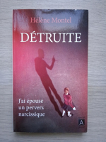 Helene Montel - Detruite. J'ai epouse un pervers narcissique