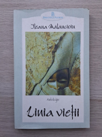 Ileana Malancioiu - Linia vietii