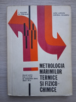 Ion Asavinei, Lucia Lazeanu - Metrologia marimilor termice si fizico-chimice. Manual pentru licee cu profil de matematica-fizica, clasa a XI-a