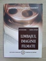 Ion Bucheru, Marina Roman - Limbajul imaginii filmate