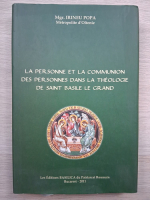 Irineu Popa - La personne et la communion des personnes dans la theologie de saint Basile le Grand