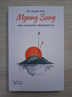 Jenelle Kim - Mung Sung. Arta coreeana a meditatiei vii