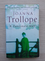 Joanna Trollope - A passionate man