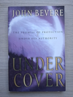 John Bevere - Under cover