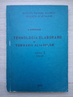 L. Sofroni - Tehnologia elaborarii si turnarii aliajelor, partea II. Oteluri