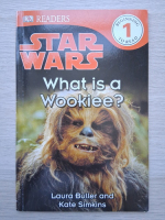 Laura Buller, Kate Simkins - Star Wars. What is a wookiee