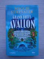 Maggie Stiefvater - Grand Hotel Avallon