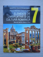 Marcela Gratianu - Elemente de limba latina si de cultura romanica. Manual pentru clasa a VII-a