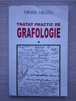 Mihail Negru - Tratat practic de grafologie