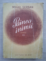 Mihail Serban - Painea inimii (volumul 2, 1949)