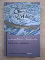 Nikolaos Loudovikos - Church in the making. An apophatic ecclesiology of consubstantiality