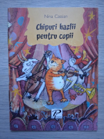 Nina Cassian - Chipuri hazlii pentru copii