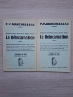P. V. Marchesseau - Que sommes nous et ou allons nous? La Reincarnation (2 volume)
