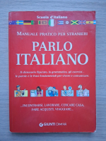 Parlo italiano. Manuale pratico per stranieri