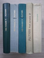 Plutarh - Vieti paralele (5 volume)