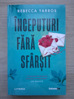 Rebecca Yarros - Inceputuri fara sfarsit