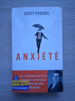 Scott Stossel - Anxiete