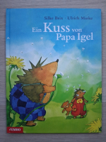 Silke Brix - Ein kuss von Papa Igel