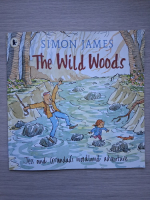 Simon James - The wild woods. Jess and grandad's woodland adventure