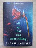Sloan Harlow - All we lost was everything