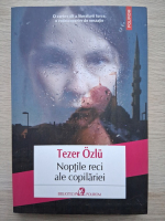Tezer Ozlu - Noptile reci ale copilariei