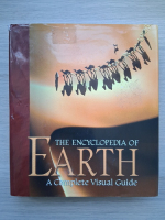 The encyclopedia of Earth. A complete visual guide