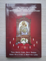 Acatistul, paraclisul si slujba icoanei facatoare de minuni a Maicii Domnului, grabnic-ascultatoare