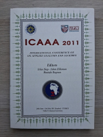 Adem Kilicman, Mustafa Bayram - ICAAA 2011. International conference on applied analysis and algebra