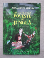 Alexandru N. Stermin - Cea mai frumoasa poveste din jungla