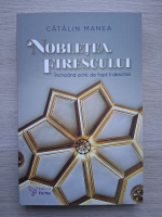 Catalin Manea - Nobletea firescului