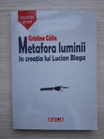 Cristina Calin - Metafora luminii in creatia lui Lucian Blaga
